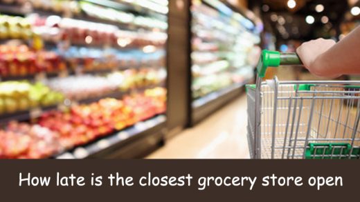 How late is the closest grocery store open in 2023?